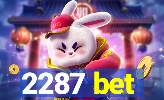 2287 bet